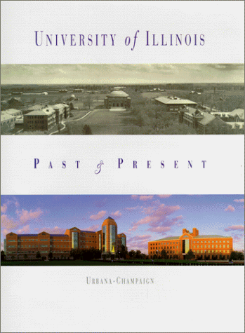 University of Illinois: Past & Present : Urbana-Champaign