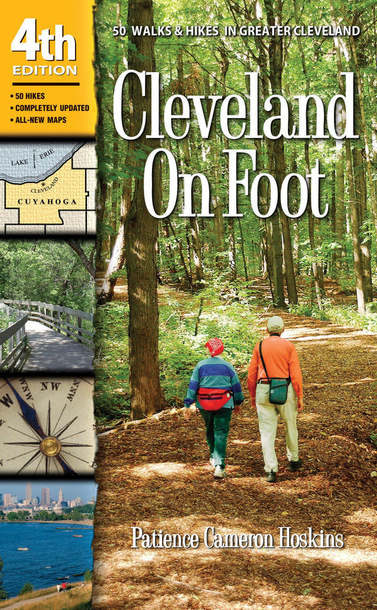 Cleveland On Foot 4th Edition: 50 Walks and Hikes in Greater Cleveland