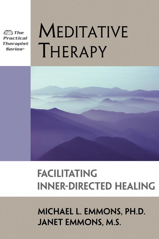 Meditative Therapy: Facilitating Inner-Directed Healing (Practical Therapist) - 8192