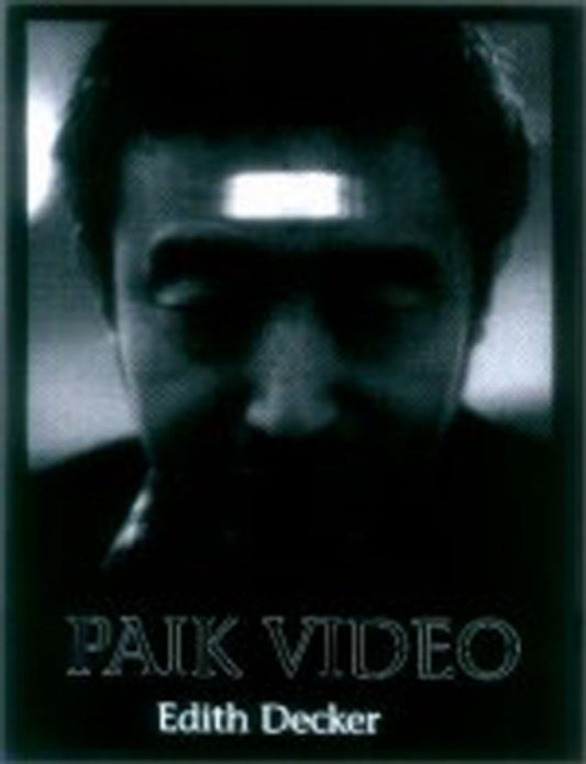 Paik Video (Station Hill Arts Series)
