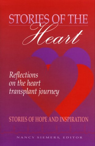 Stories of the Heart: Reflections on the Heart Transplant Journey : Stories of Hope and Inspiration - 202
