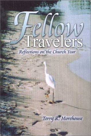 Fellow Travelers: Reflections on the Seasons of the Church Year - 8716