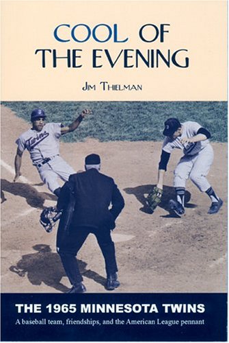 Cool Of The Evening: The 1965 Minnesota Twins