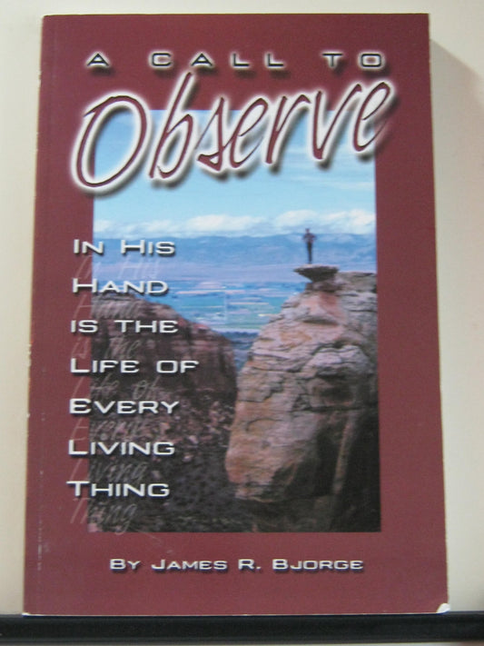 A Call to Observe: In His Hand Is the Life of Every Living Thing
