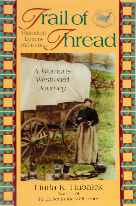 Trail of Thread: A Woman's Westward Journey (Trail of Thread Series)