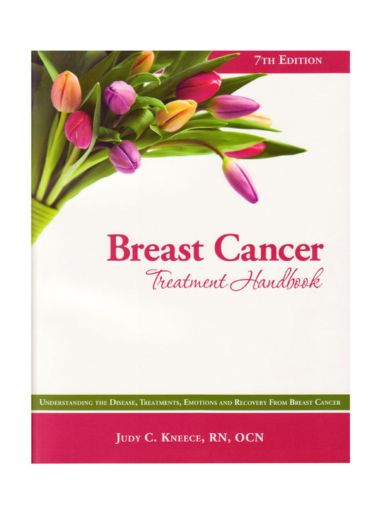Your Breast Cancer Treatment Handbook: Your Guide to Understanding the Disease, Treatments, Emotions and Recovery from Breast Cancer - 8664