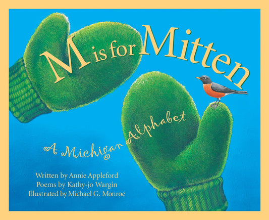 M IS FOR MITTEN: A MICHIGAN ALPH