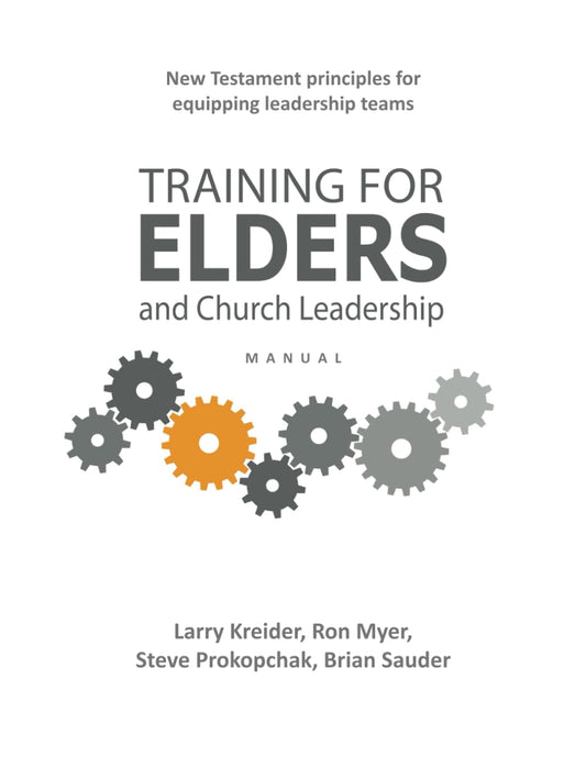 Training for Elders and Church Leadership Manual - 7358