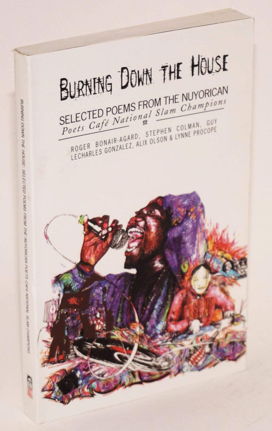Burning Down the House : Selected Poems from the Nuyorican Poets Cafe's National Poetry Slam Champions - 1741