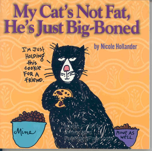 My Cat's Not Fat, He's Just Big-Boned