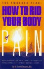 How To Rid Your Body of Pain