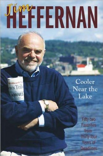 Cooler Near the Lake: Fifty-two Favorites from Thirty-four Years of Deadlines