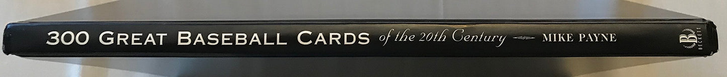 300 Great Baseball Cards of the 20th Century: A Historical Tribute by the Hobby's Most Relied Up - 4863