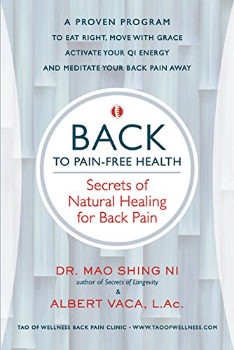 BACK to Pain-Free Health: Secrets of Natural Healing for Back Pain