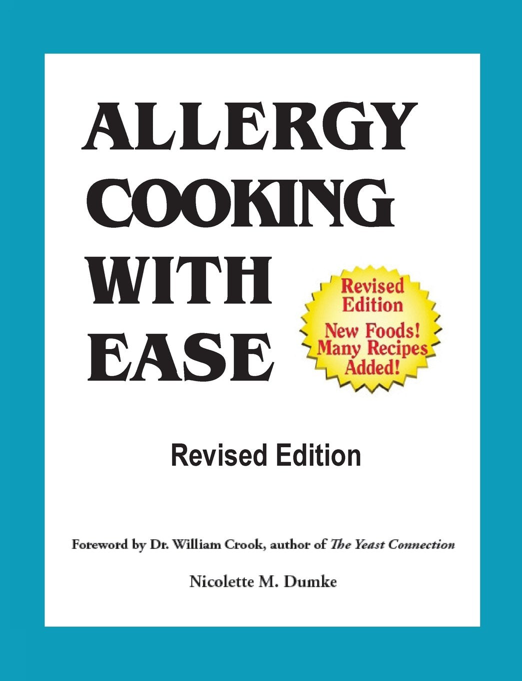 Allergy Cooking with Ease: The No Wheat, Milk, Eggs, Corn, and Soy Cookbook