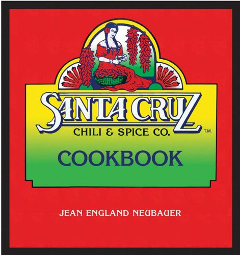 Santa Cruz Chili & Spice Co. Cookbook