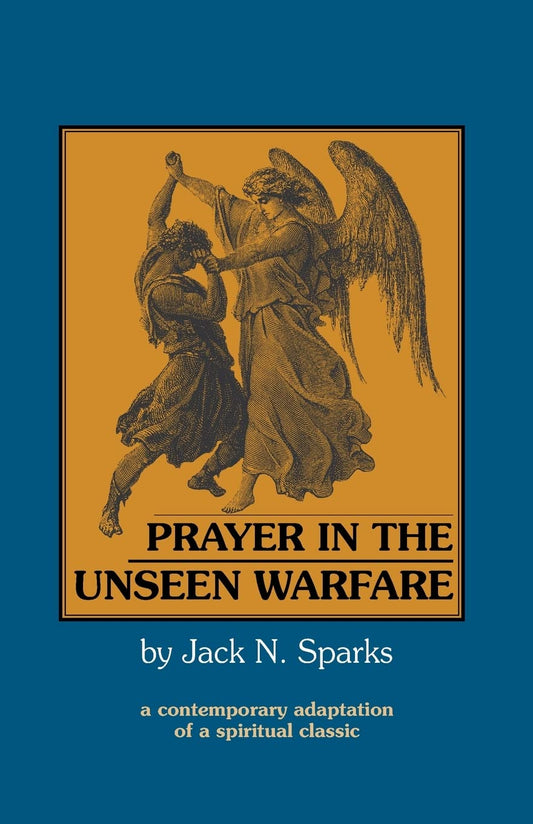 Prayer in the Unseen Warfare: A Contemporary Adaptation of a Spiritual Classic - 5396