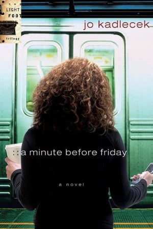 A minute before Friday