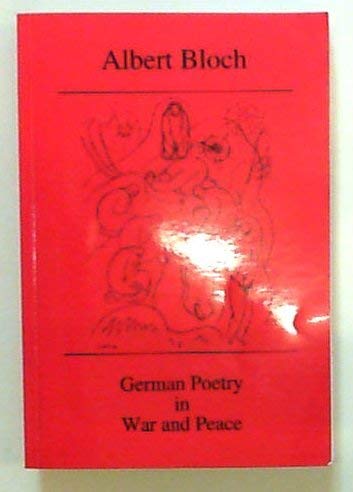 German Poetry in War and Peace: A Dual-Language Anthology.