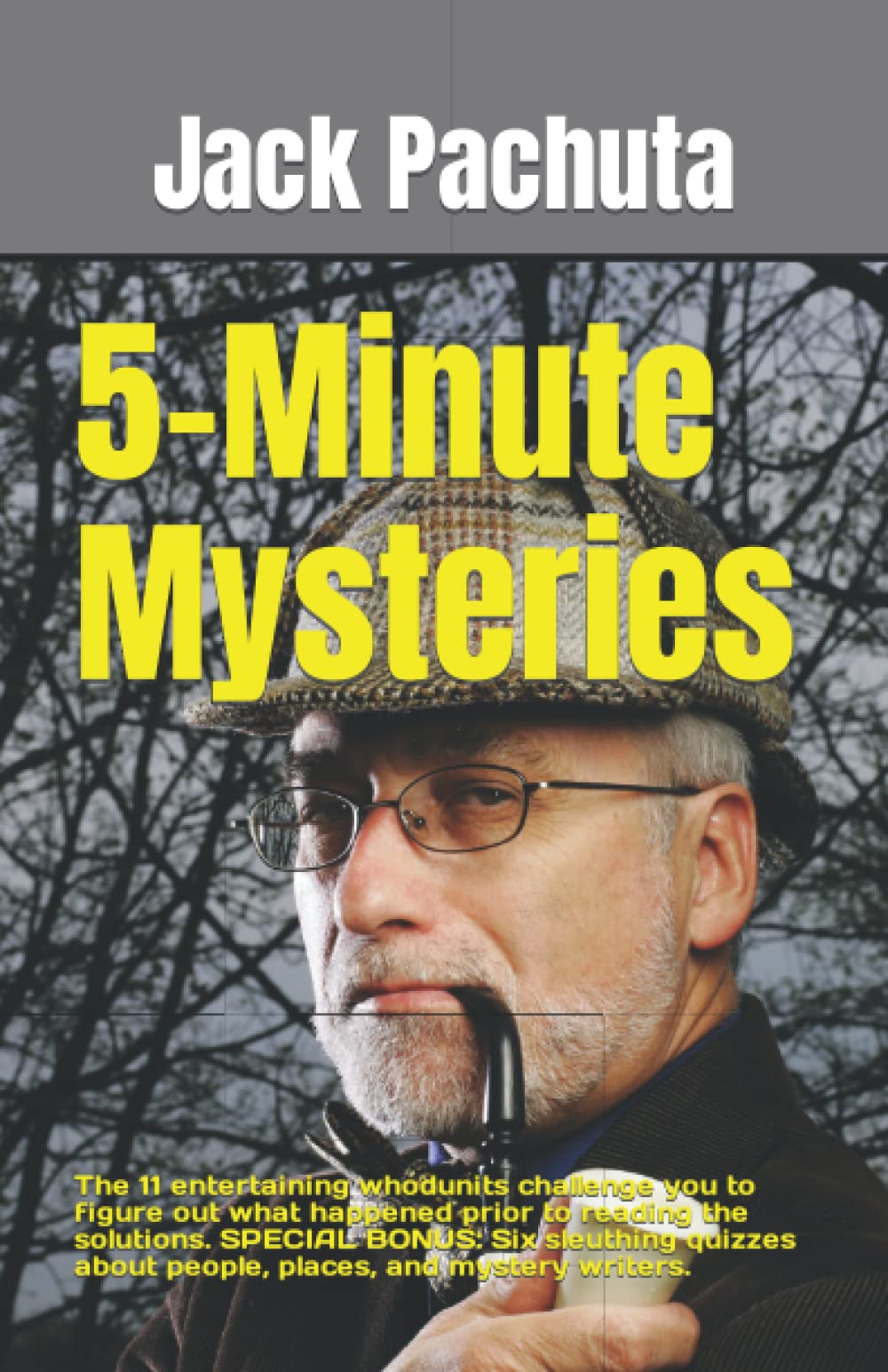 5-Minute Mysteries: The 11 entertaining whodunits challenge you to figure out what happened prior to reading the solutions. SPECIAL BONUS: Six ... about people, places, and mystery writers. - 9093