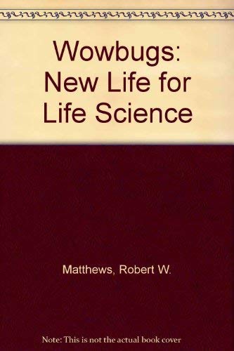 Wowbugs: New Life for Life Science