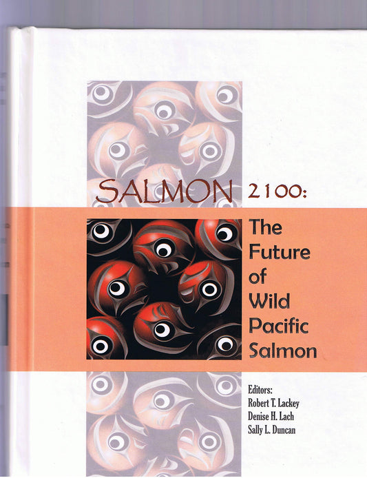 Salmon 2100: The Future of Wild Pacific Salmon