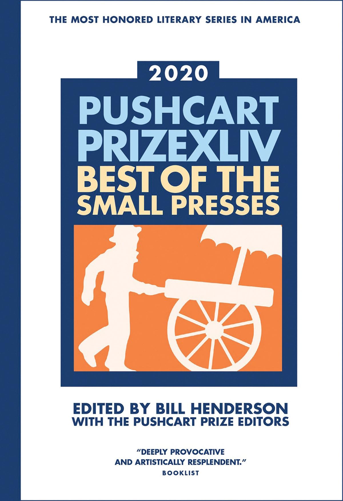 The Pushcart Prize XLlV: Best of the Small Presses 2020 Edition (The Pushcart Prize Anthologies, 44)