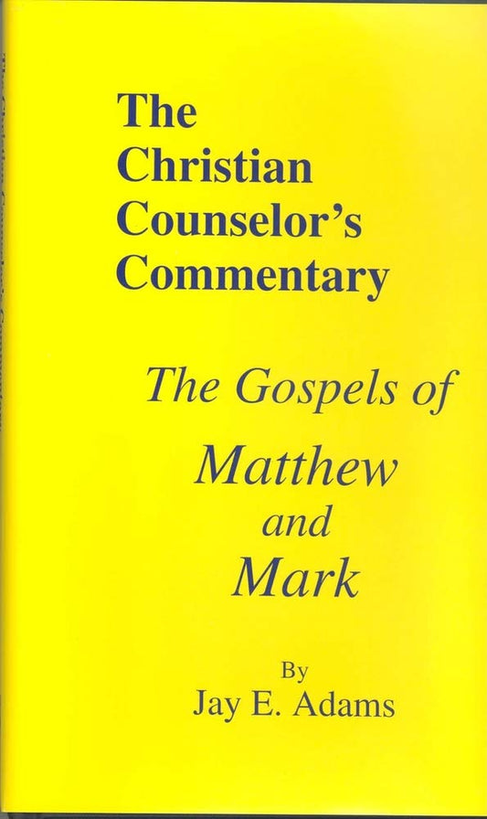 The Gospels of Matthew and Mark (Christian Counselor's Commentary)
