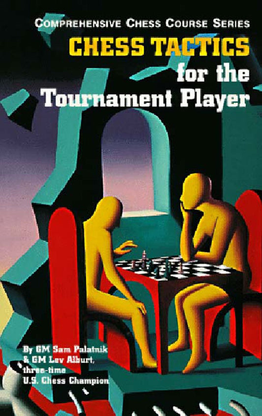 Chess Tactics for the Tournament Player (Comprehensive Chess Course Series) - 1234