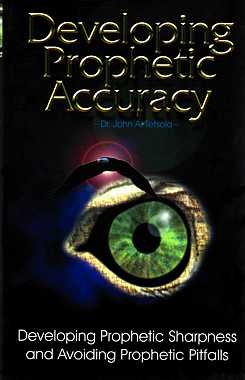 Developing Prophetic Accuracy: Developing Prophetic Sharpness and Avoiding Prophetic Pitfalls - 758