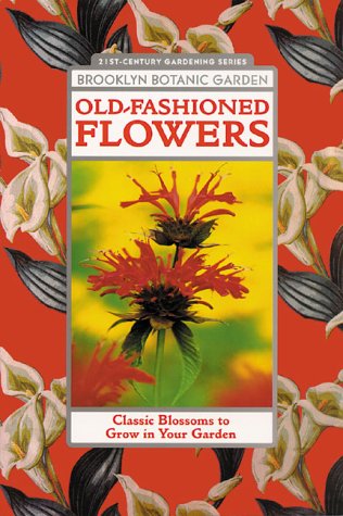 Old-Fashioned Flowers (Brooklyn Botanic Garden All-Region Guide)