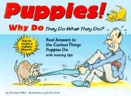 Puppies! Why Do They Do What They Do?