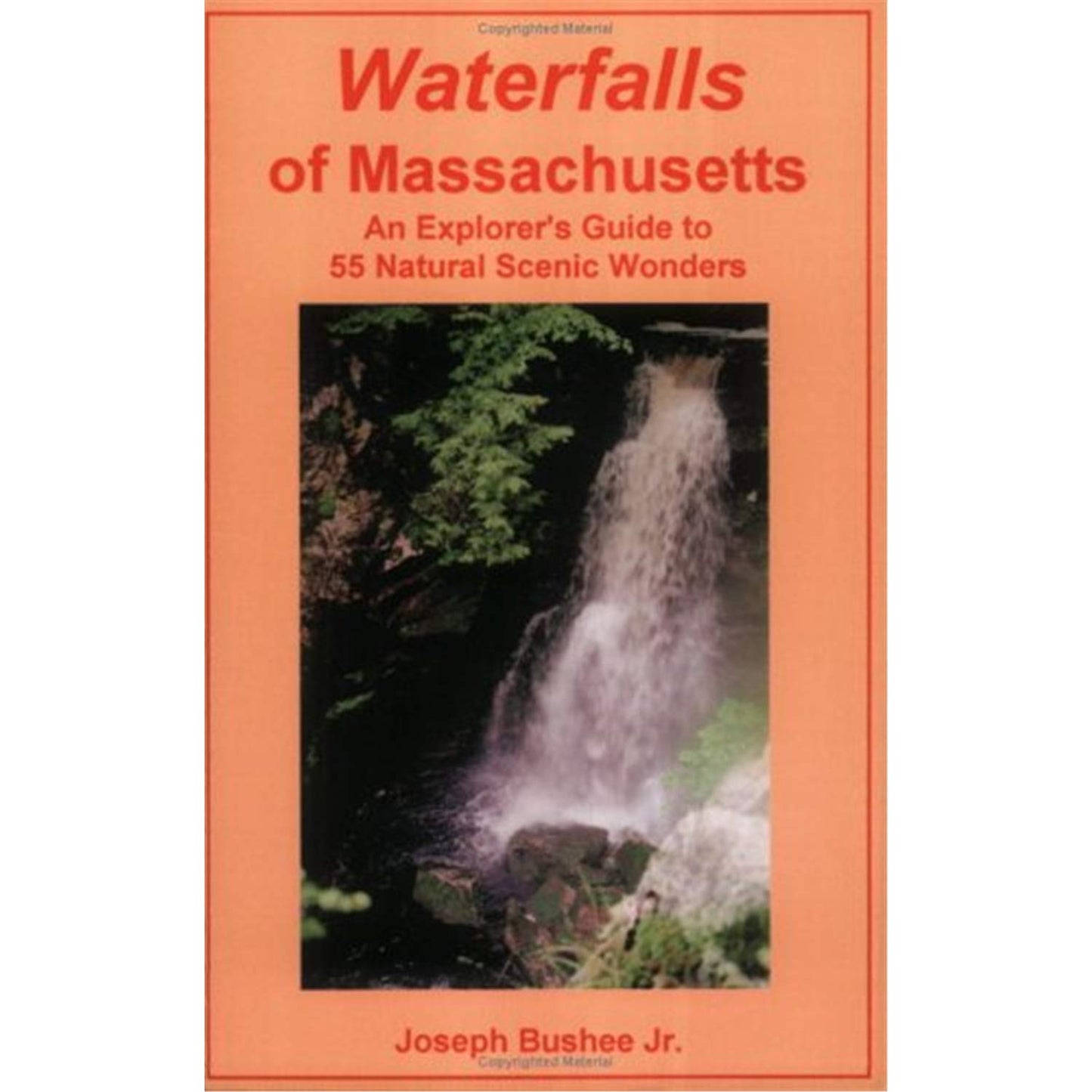 Waterfalls of Massachusetts: An Explorer's Guide to 55 Natural Scenic Wonders - 8674