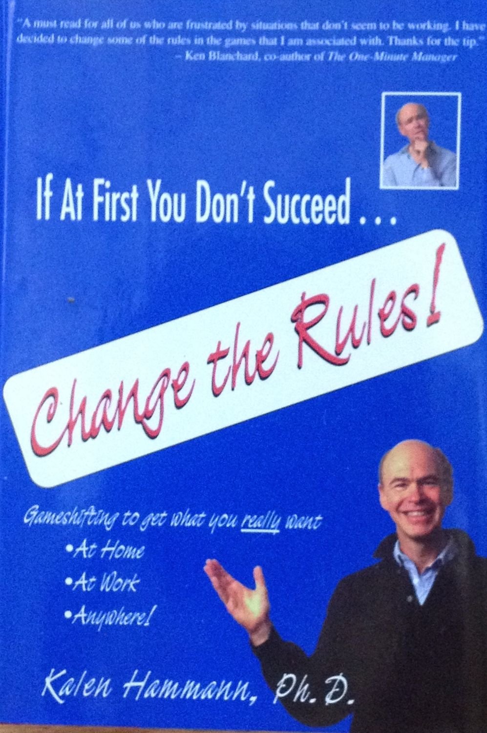 If at First You Don't Succeed . . . Change The Rules!