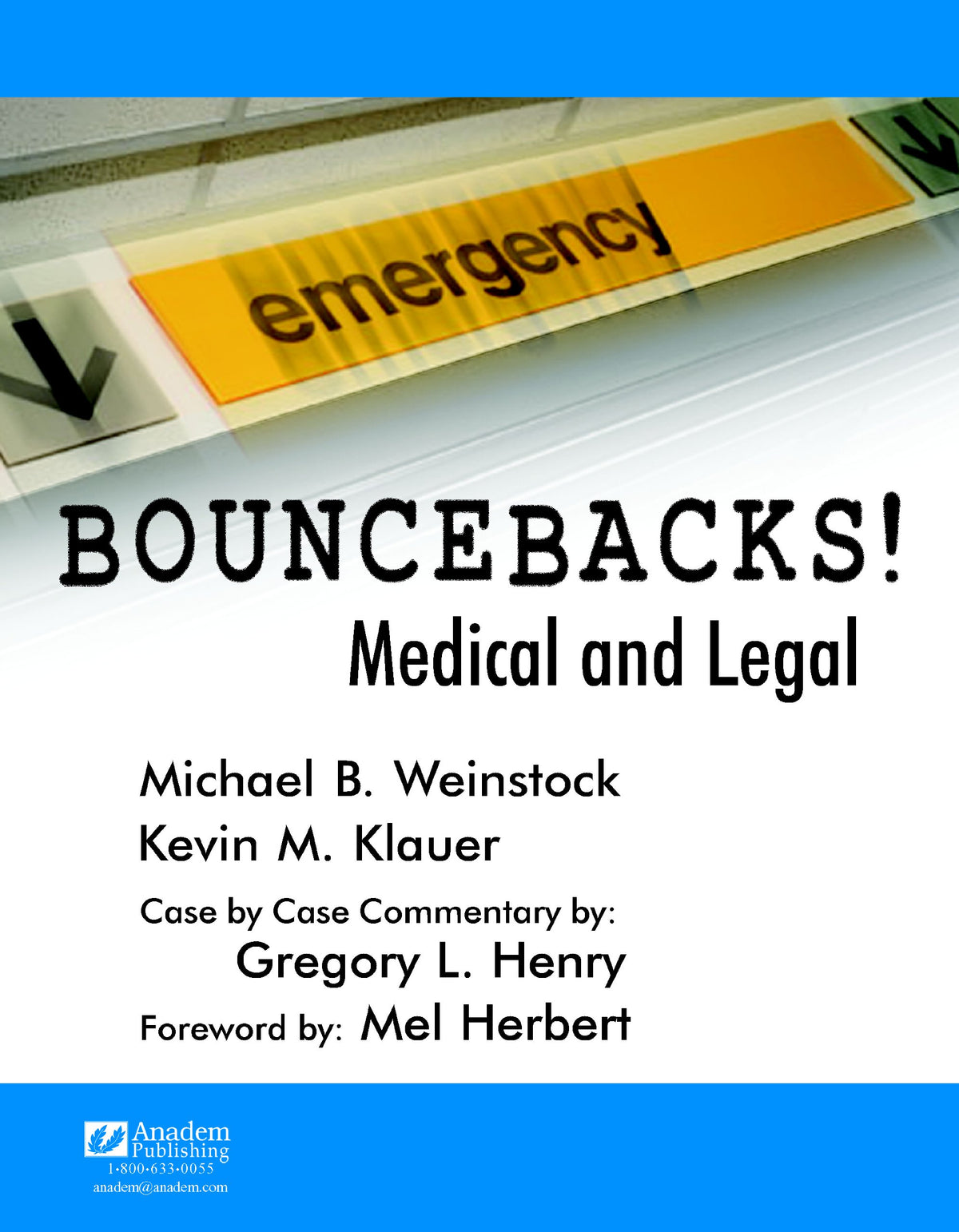 Bouncebacks! Medical and Legal