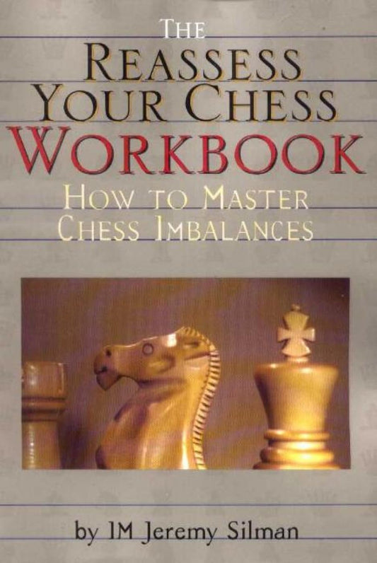 The Reassess Your Chess Workbook - 6489