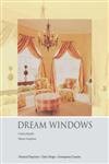 Dream Windows: An Inspirational Guide to Draperies and Soft Furnishings