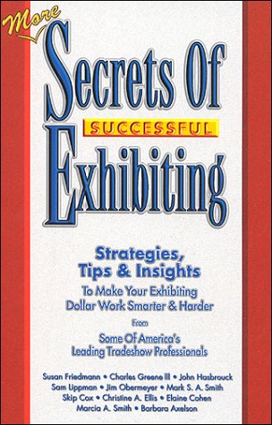More Secrets of Successful Exhibiting - 4054