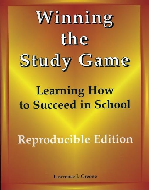 Winning the Study Game: Reproducible Edition: Learning How to Succeed in School