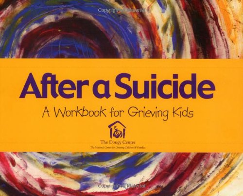 After a Suicide: An Activity Book for Grieving Kids