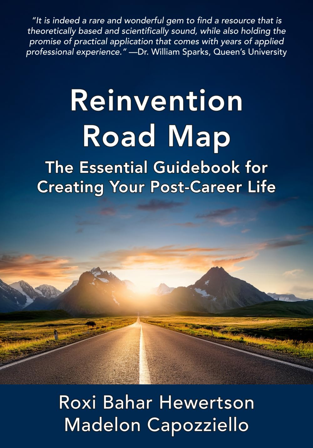Reinvention Road Map: The Essential Guidebook for Creating Your Post-Career Life