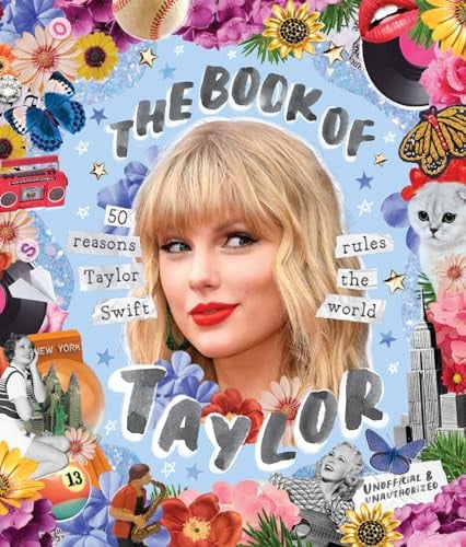 The Book of Taylor 50 reasons Taylor Swift rules the world