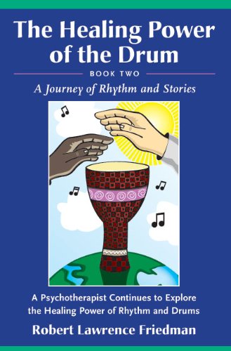 The Healing Power of the Drum, Book Two: A Journey of Rhythm and Stories