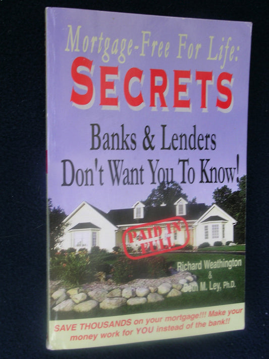 Secrets Banks and Lenders Don't Want You to Know/ Mortgage Free for Life!