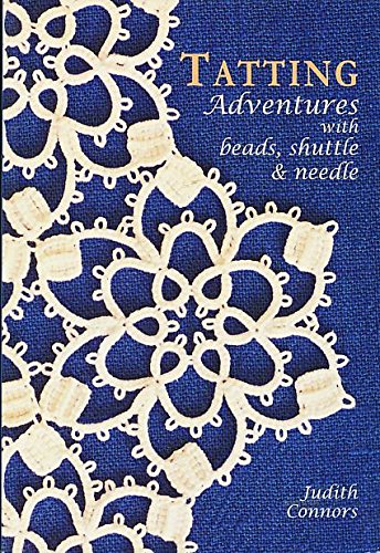 Tatting : Adventures with Beads, Shuttle and Needle