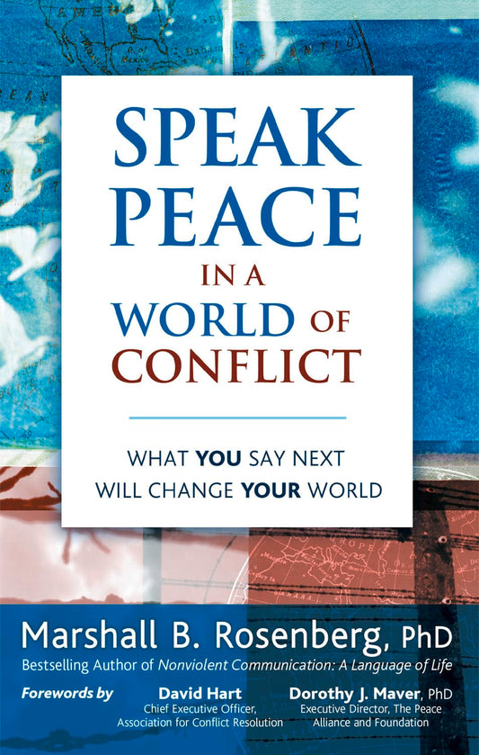 Speak Peace in a World of Conflict: What You Say Next Will Change Your World - 3312
