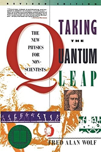 Taking the Quantum Leap The New Physics for Nonscientists