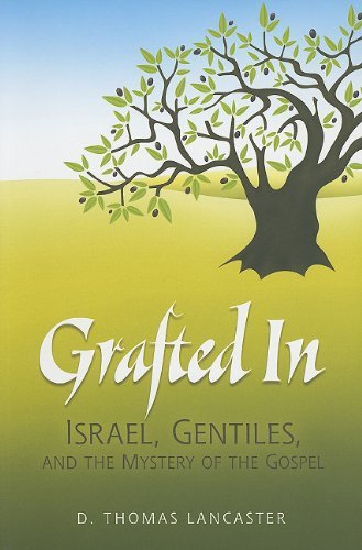 Grafted In Israel, Gentiles, and the Mystery of the Gospel