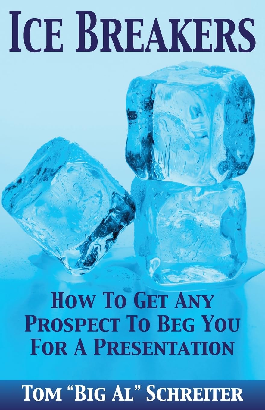 Ice Breakers! How To Get Any Prospect To Beg You for a Presentation (Four Core Skills Series for Network Marketing)