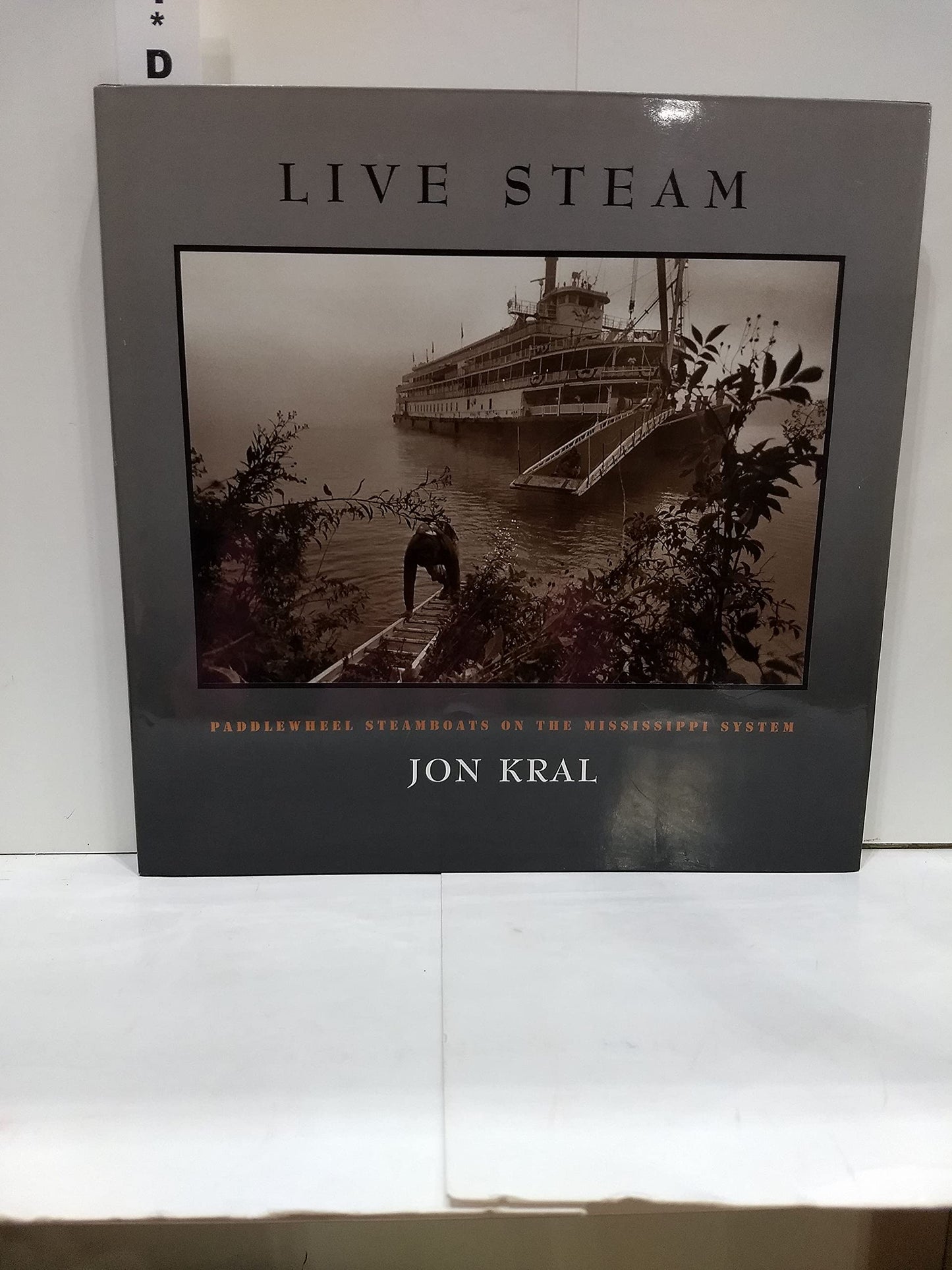 Live Steam: Paddlewheel Steamboats on the Mississippi System